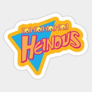 non-non-non-non Heinous Sticker